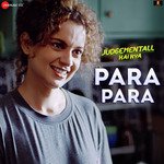 Para Para - Judgementall Hai Kya Mp3 Song